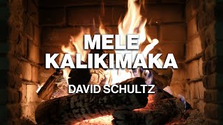 David Schultz – Mele Kalikimaka (Official Fireplace Video – Christmas Songs)