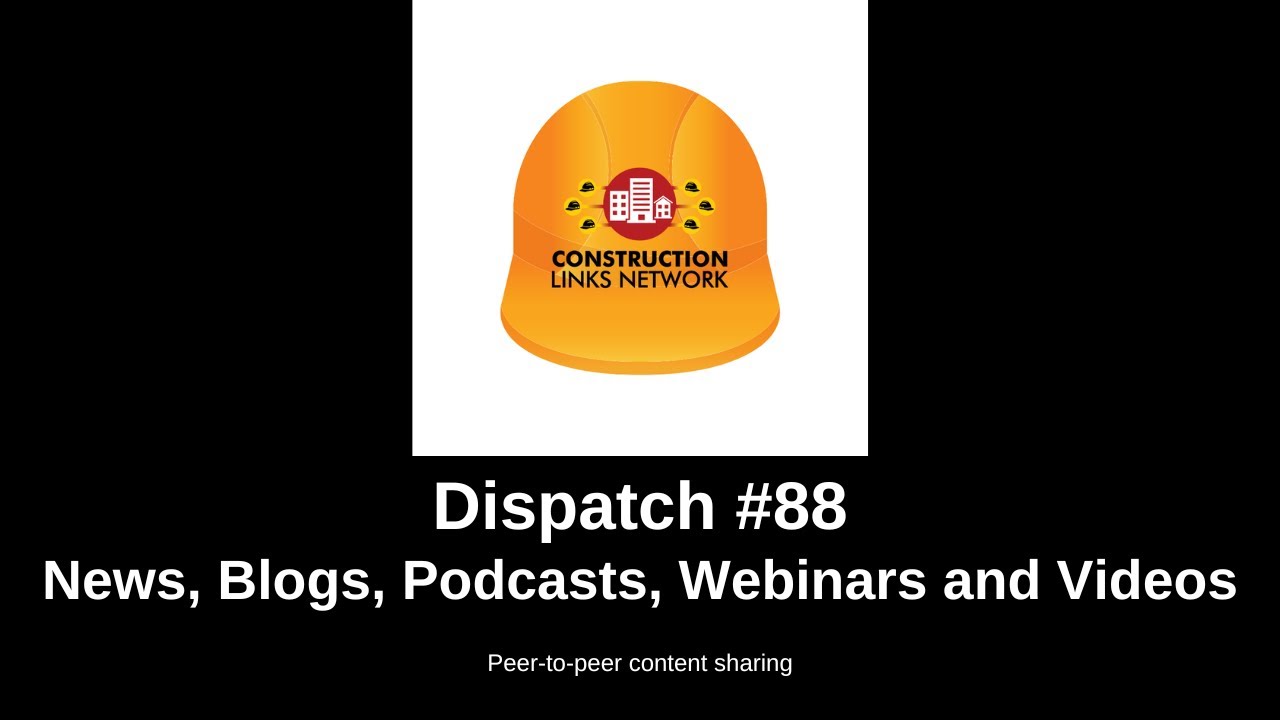 Dispatch 88 - Construction Links Network Platform