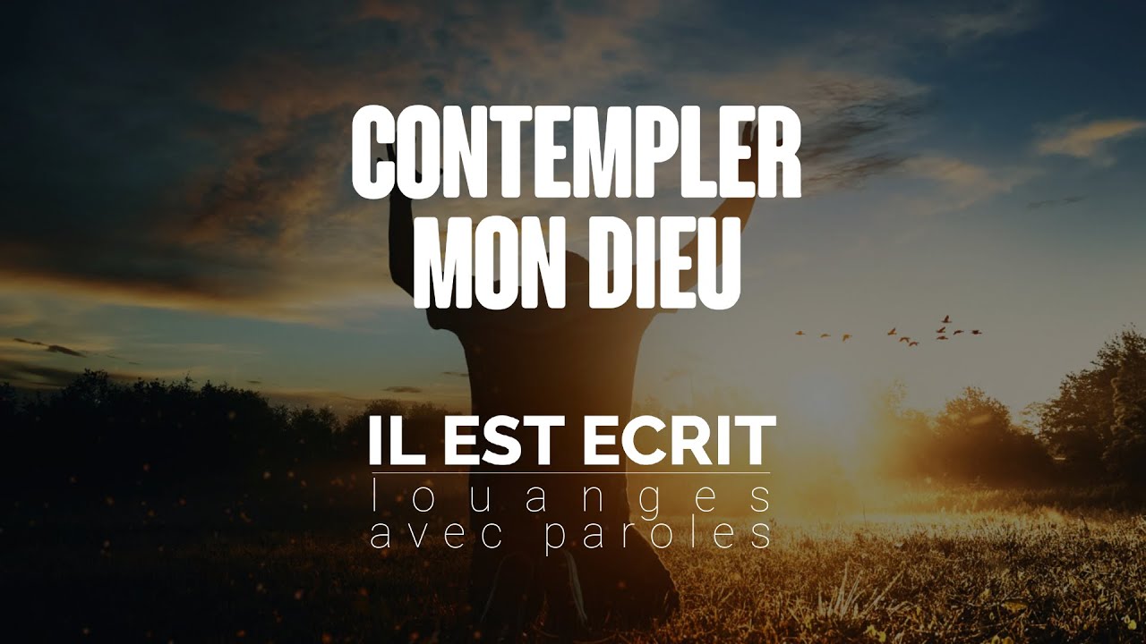 Contempler mon Dieu - Louanges avec paroles