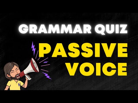Active and Passive Voice Quiz | English Grammar Exercise