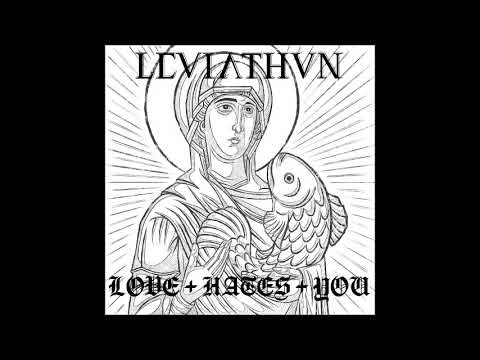 LEVIATHVN - Love Hates You (EP 2019)