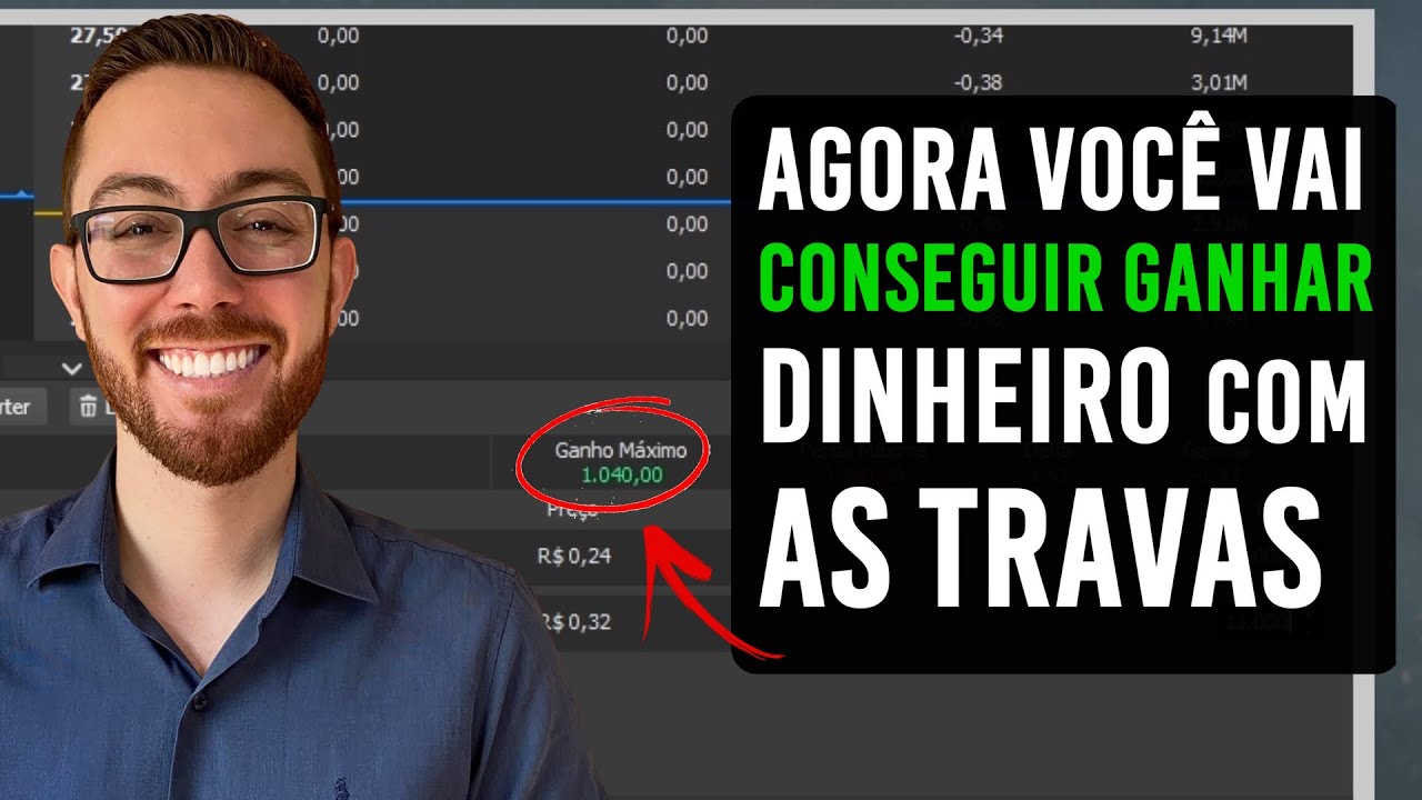 TUDO QUE PRECISA SABER PARA FAZER DINHEIRO NAS TRAVAS DE OPÇÕES