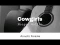 Morgan Wallen Ft. ERNEST - Cowgirs (Acoustic Karaoke)