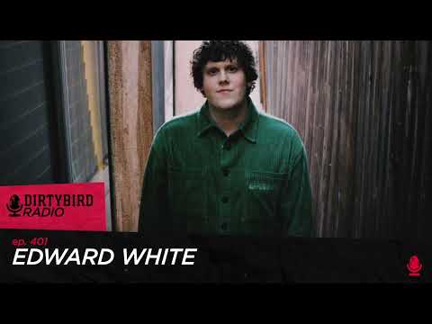 Dirtybird Radio 401 - Edward White