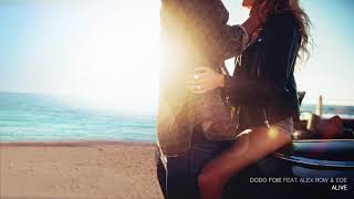 Dodo Foie - Alive feat. Alex Row & Ede