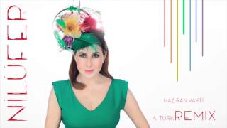 Nilüfer - Haziran Vakti (A.TURK RMX)