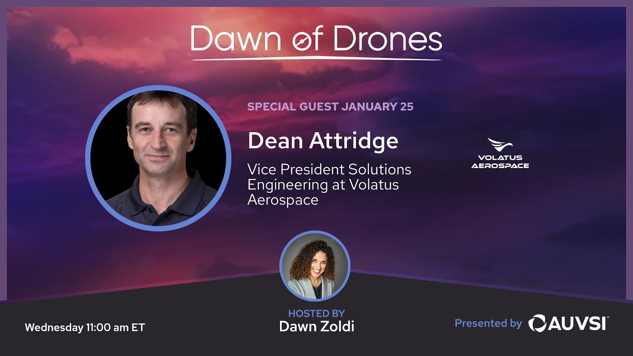 Dean Attridge, VP of Solutions Engineering, Volatus Aerospace | Dawn of Drones | Episode 78