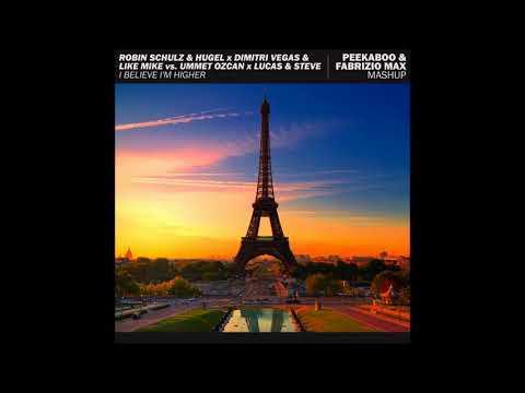 Robin Schulz vs. Ummet Ozcan x Lucas & Steve - I Believe I'm Higher (Peekaboo & Fabrizio Max Mashup)