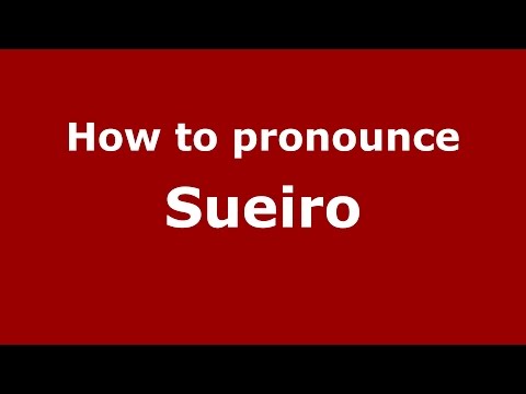 How to pronounce Sueiro (Spanish/Argentina) - PronounceNames.com
