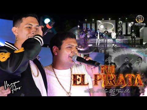 Alberto del Villar X Yerai R -Fui El Pirata [En Vivo ] [SONORA ][HRECORDSVIP][2024]