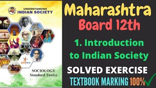 Class 12 Sociology Chapter 1. Introduction to Indian Society Full Solved Exercise | HSC |