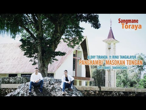 LAGU ROHANI TORAJA TERBARU| PANGKAMBI' MASOKAN TONGAN (Official MV)|Aldhy Tiranda ft Rinu Tangalayuk