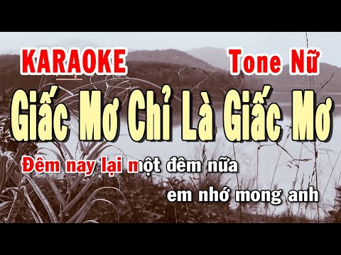Giấc Mơ Chỉ Là Giấc Mơ Karaoke Tone Nữ | Karaoke Hiền Phương
