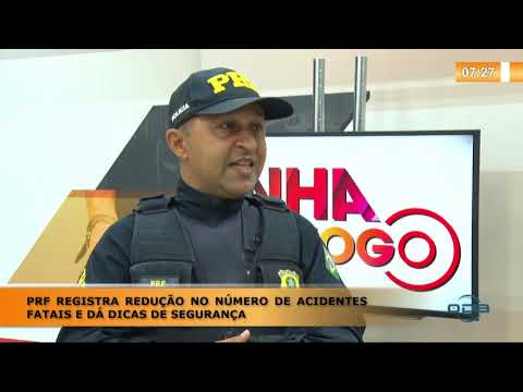 LINHA DE FOGO 06 01 2020 PRF REGISTRA REDUCÃO NO NUÌMERO DE ACIDENTES FATAIS E DAÌ DICAS DE SE