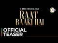 Raat Baaki Hai | Official Teaser | A ZEE5 Original Film | Premieres November 20 On ZEE5