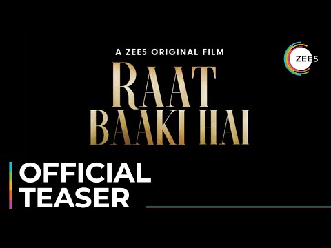 Raat Baaki Hai | Official Teaser | A ZEE5 Original Film | Premieres November 20 On ZEE5 — Raat Baaki Hai
