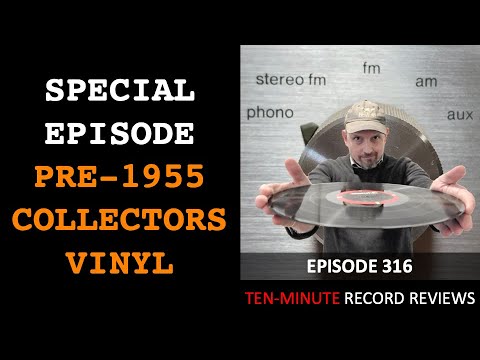 Pre-1955 Collectors' Vinyl (Episode 316)