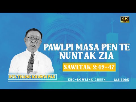 PAWLPI MASA PENTE NUNTAK ZIA- REV. THANG KHAWM PAU || 4K ||