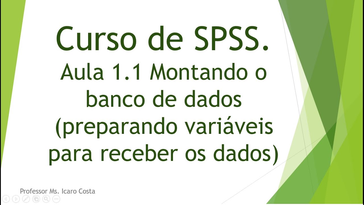 SPSS Aula 1.1 Montando Banco (preparando variáveis para receber os dados)