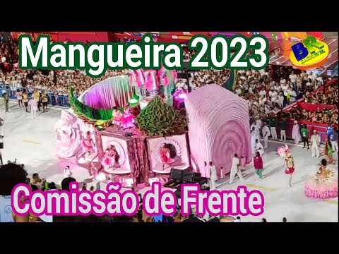 Mangueira 2023 Comissão de Frente Desfile das CAMPEÃS Grupo Especial Rio de Janeiro 2023