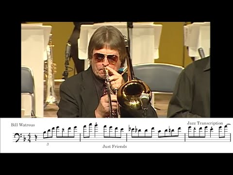 LEGEND Bill Watrous' Stunning Solo on 'Just Friends' [Transcription]