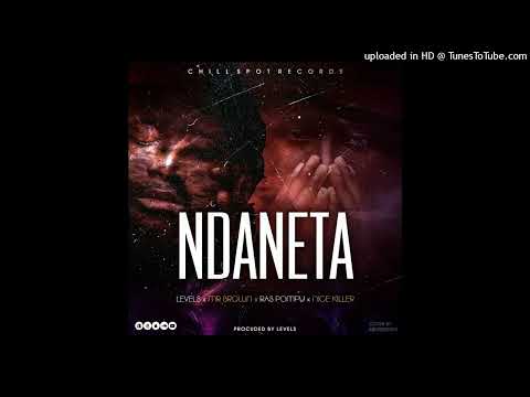 Levels & Mr Brown_ndaneta ft Ras pompy & Nice killer