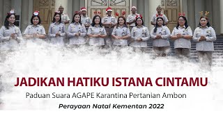 Download lagu Jadikan Hatiku Istana Cintamu || Paduan Suara AGAPE Karantina Pertanian Ambon mp3