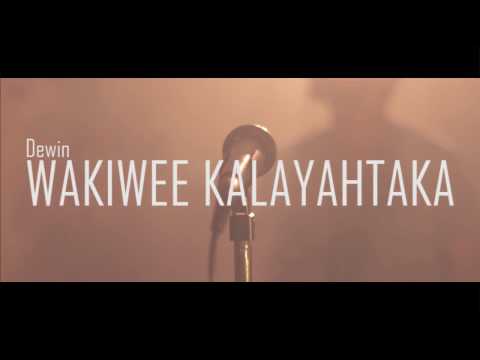 Dewin - Vakiwee Kalayahtaka (Official Music Video)
