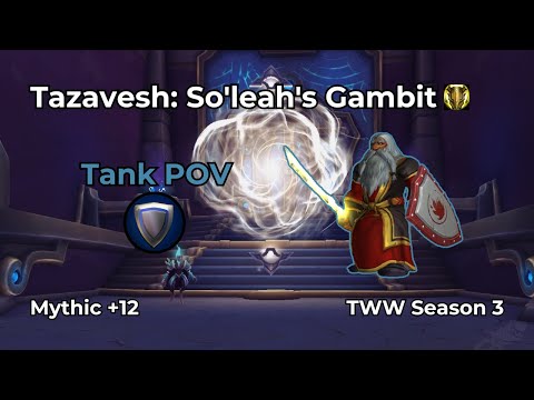 Tazavesh: So'leah's Gambit +12 | Protection Paladin Tank POV | WoW M+