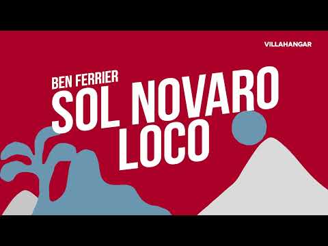 LOCO - Sol Novaro, Ben Ferrier [VILLAHANGAR]