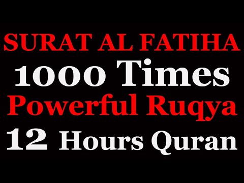 Al Fatiha X 1000 | 12 Hours Beautiful Quran Recitation | Relaxation | Stress Relief | Black Screen