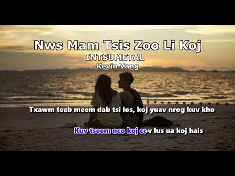 Kevin Vang  Nws Mam Tsis Zoo Li Koj Karaoke