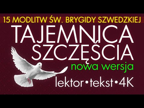 The Secret of Happiness. 15 Prayers of St. Bridget. 18 minutes