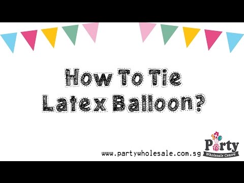 How To Tie Latex Balloon Tutorial