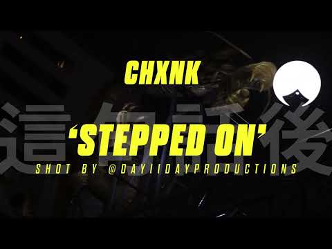 CHxnk - Stepped On (Official Video)