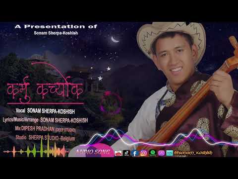 KARMU KARCHYOK || कर्मु कर्च्योक Sherpa song @SONAM-KOSHISH 