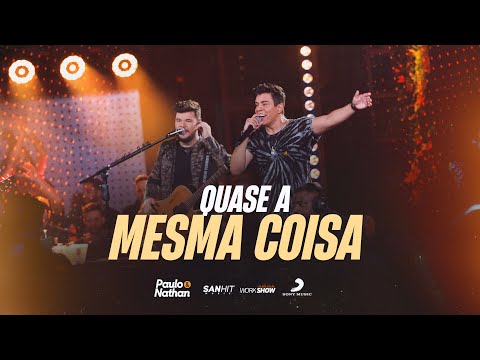 Paulo e Nathan - Quase a Mesma Coisa - DVD Nunca é de Boa