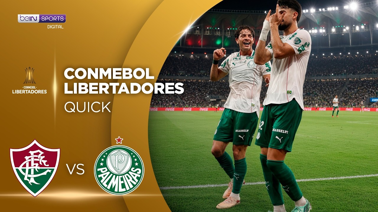 Fluminense  vs Palmeiras | QUICK HIGHLIGHTS Copa Libertadores | 10/14/2026  | beIN SPORTS USA