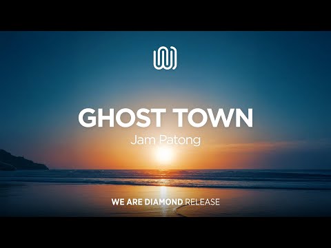 Jam Patong - Ghost Town