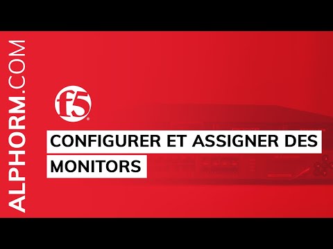 Comment configurer et assigner des monitors sous F5 BIG IP Vidéo Tuto