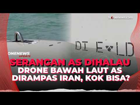 Ganas! Iran Rampas Drone Bawah Laut yang Ganas Milik AS | OneNews Update