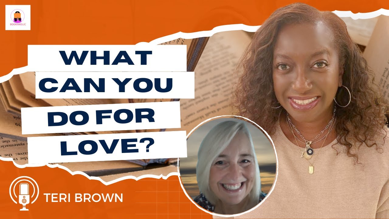 What Can You Do For Love? | Teri Brown | Episode 65