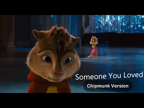 Lewis Capaldi - Someone You Loved - Chipmunks version (Alvin songs)