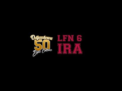 LFN 6 "IRA" & Odjazdowa 50 Braci Collins