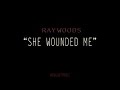 "She Wounded Me" Ray Woods 