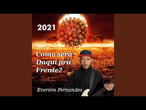 Como Será Daqui Pra Frente? - Everson Fernandes
