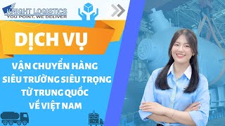 DỊCH VỤ VẬN CHUYỂN HÀNG SIÊU TRƯỜNG SIÊU TRỌNG TỪ TRUNG QUỐC VỀ VIỆT NAM | KNIGHT LOGISTICS