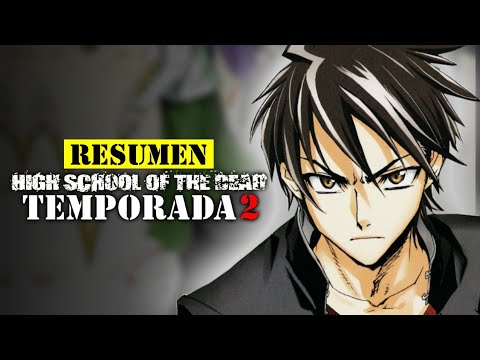🔺 Highschool of the Dead TEMPORADA 2 | RESUMEN MANGA en 6 Minutos | Te Cuento el DESPUES del ANIME