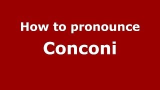 How to pronounce Conconi