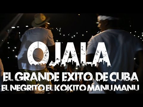 EL NEGRITO, EL KIKITO, MANU MANU - OJALA (EL GRANDE EXITO DE CUBA 2018)(PA Q GUARACHEE SANTA CLOUS)